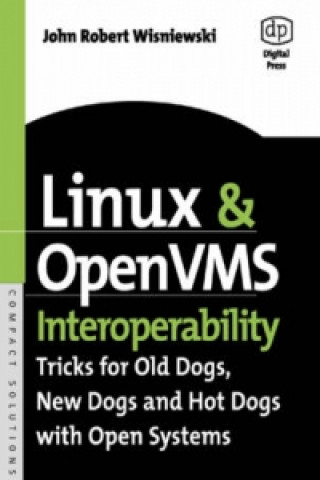 Könyv Linux and OpenVMS Interoperability John Robert Wisniewski