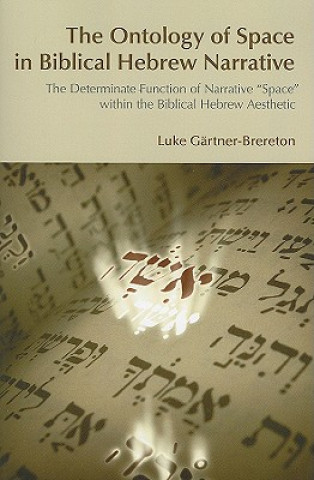 Carte Ontology of Space in Biblical Hebrew Narrative Luke Gartner-Brereton