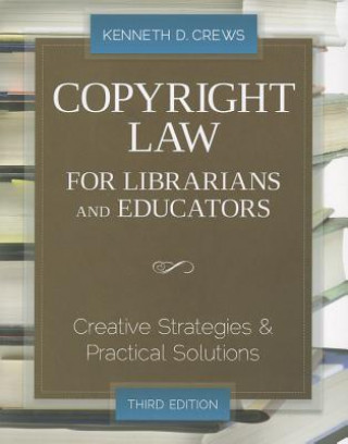 Knjiga Copyright Law for Librarians and Educators Kenneth D. Crews
