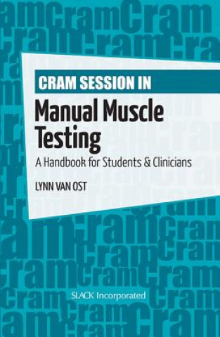 Книга Cram Session in Manual Muscle Testing Lynn Van Ost