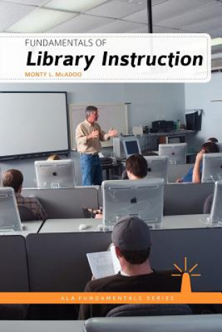 Libro Fundamentals of Library Instruction Monty L. McAdoo