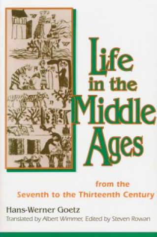 Kniha Life In The Middle Ages Hans-Werner Goetz