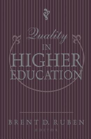 Könyv Quality in Higher Education Brent D. Ruben