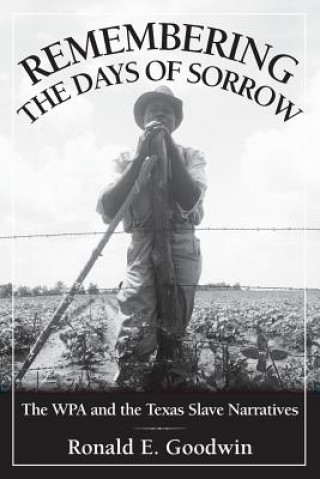 Book Remembering the Days of Sorrow Ronald E. Goodwin