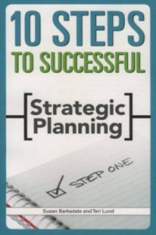 Carte 10 Steps to Successful Strategic Planning Teri Lund