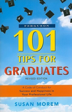Kniha 101 Tips for Graduates Susan Morem