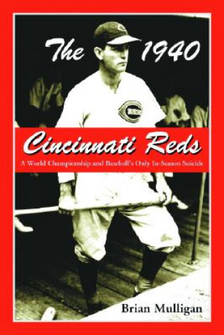 Kniha 1940 Cincinnati Reds Brian Mulligan