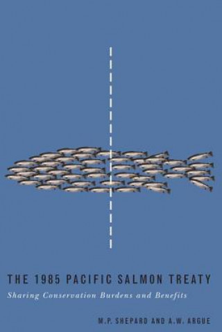 Könyv 1985 Pacific Salmon Treaty A.W. Argue