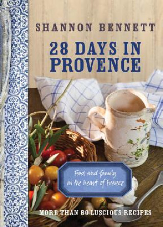 Kniha 28 Days In Provence Shannon Bennett