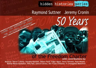 Kniha 50 years of The Freedom Charter Jeremy Cronin