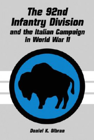 Carte 92nd Infantry Division and the Italian Campaign in World War II Daniel K. Gibran