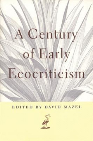 Kniha Century of Early Ecocriticism Aldo Leopold