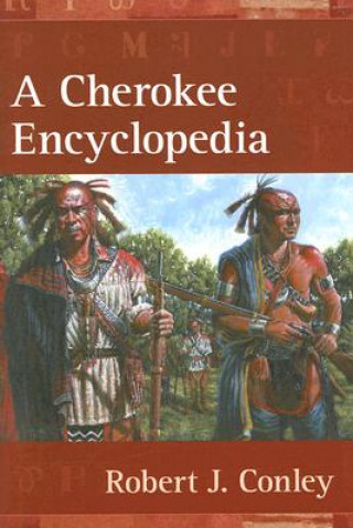 Knjiga Cherokee Encyclopedia Robert J. Conley