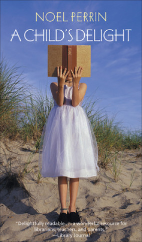 Kniha Child's Delight Noel Perrin