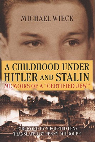 Kniha Childhood Under Hitler and Stalin Michael Wieck