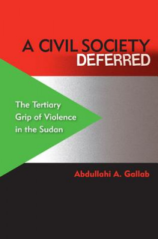 Kniha Civil Society Deferred Abdullahi A. Gallab