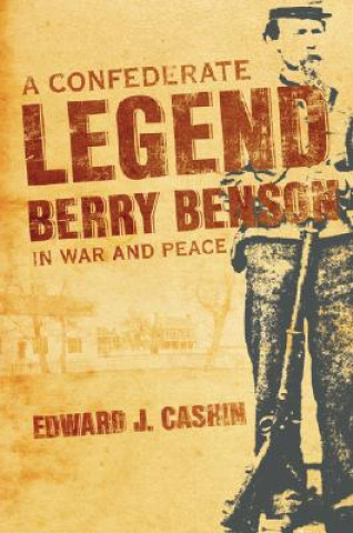 Kniha Confederate Legend Edward J. Cashin