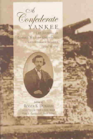 Buch Confederate Yankee Edward William Drummond