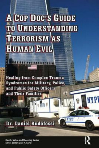 Kniha Cop Doc's Guide to Understanding Terrorism as Human Evil Rudofossi