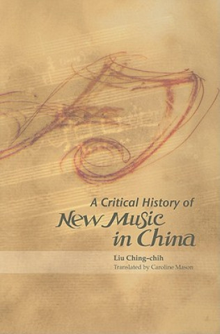 Carte Critical History of New Music in China C.C. Liu
