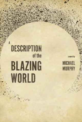 Kniha Description of the Blazing World Michael Murphy