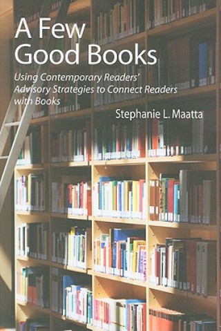 Carte Few Good Books Stephanie L. Maatta