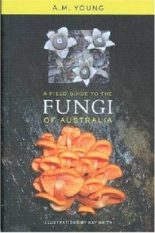 Book Field Guide to the Fungi of Australia Tony Young