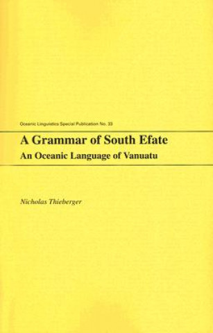 Könyv Grammar of South Efate Nicholas Thieberger