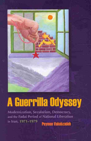 Книга Guerrilla Odyssey Peyman Vahabzadeh