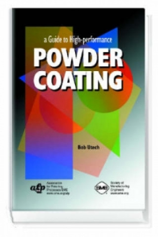 Kniha Guide to High-Performance Powder Coating Bob Utech