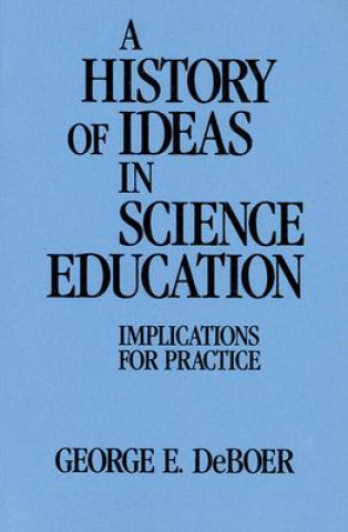 Книга History of Ideas in Science Education George E. DeBoer