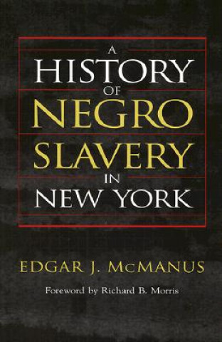 Kniha History of Negro Slavery in New York Edgar J. McManus