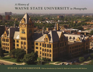 Könyv History of Wayne State University in Photographs Evelyn Aschenbrenner