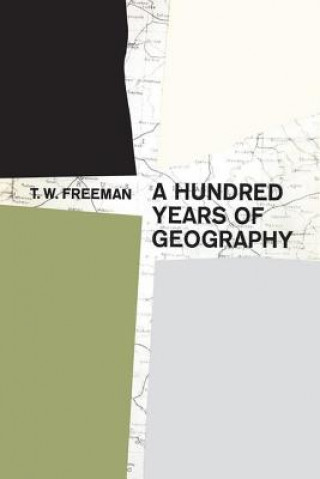 Książka Hundred Years of Geography T.W. Freeman