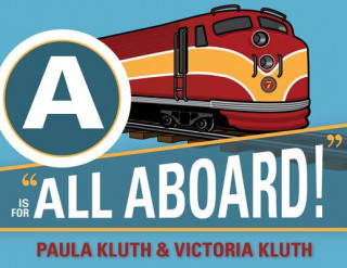 Książka A is for All Aboard! Victoria Kluth