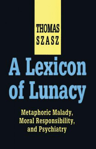 Книга Lexicon of Lunacy Thomas Szasz