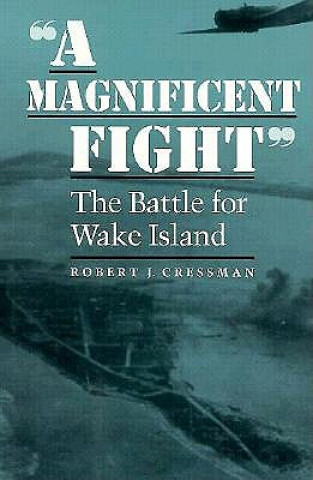 Kniha Magnificent Fight Robert J. Cressman