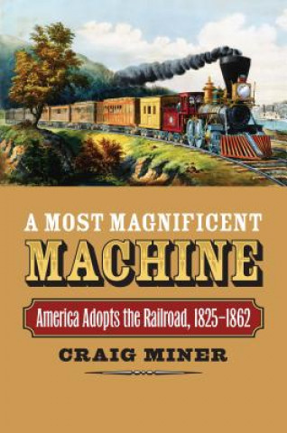 Kniha Most Magnificent Machine Craig Miner