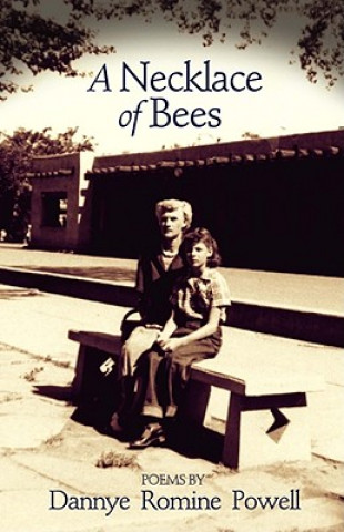 Könyv Necklace of Bees Dannye Romine Powell