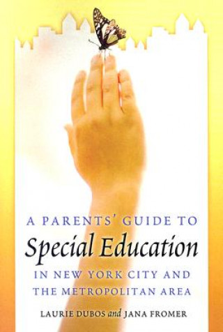 Könyv Parent's Guide to Special Education in New York City and the Metropolitan Area Jana Fromer