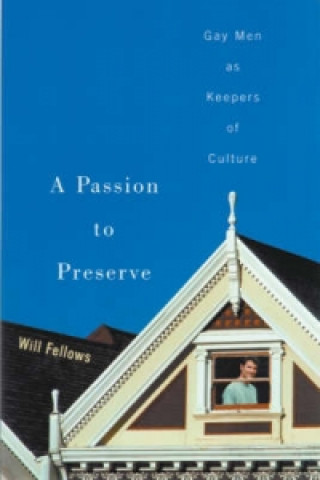 Buch Passion to Preserve Will Fellows
