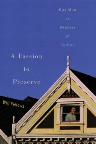 Kniha Passion to Preserve Will Fellows