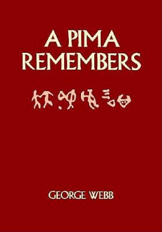 Książka Pima Remembers George Webb