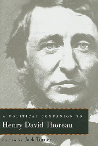 Könyv Political Companion to Henry David Thoreau Jack Turner