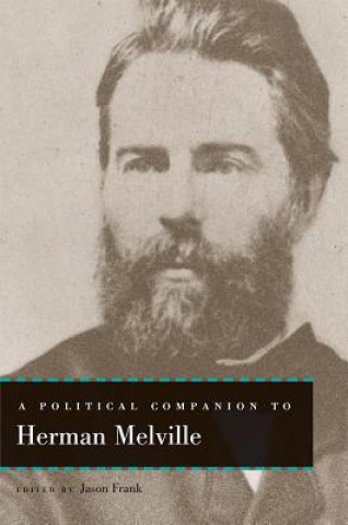 Könyv Political Companion to Herman Melville Jason Frank