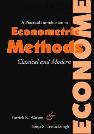 Knjiga Practical Introduction to Econometric Methods Sonja Sabita Teelucksingh