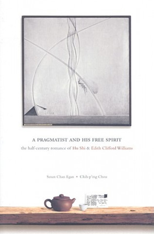 Kniha Pragmatist and His Free Spirit Chih-p'ing Chou
