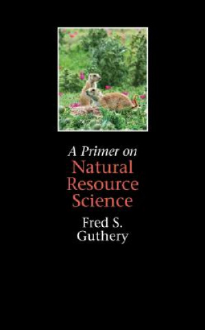 Kniha Primer on Natural Resource Science Fred S. Guthery