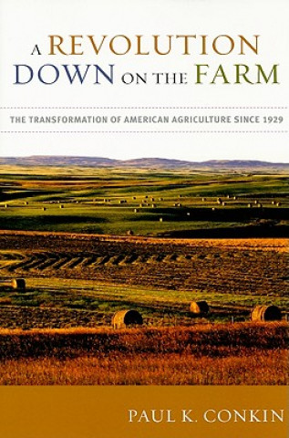 Kniha Revolution Down on the Farm Paul K. Conkin