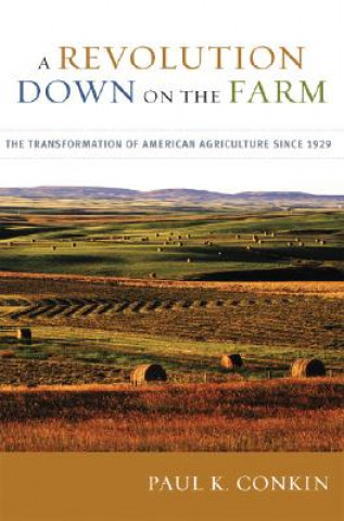 Kniha Revolution Down on the Farm Paul K. Conkin